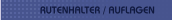 RUTENHALTER / AUFLAGEN
